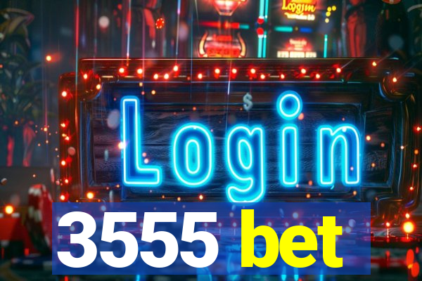 3555 bet